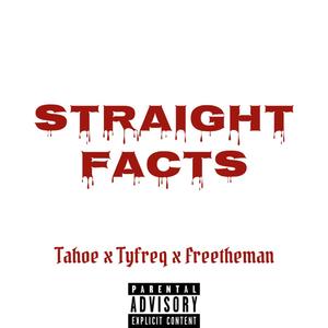 Straight Facts (feat. Tyfreq & Free the Man)