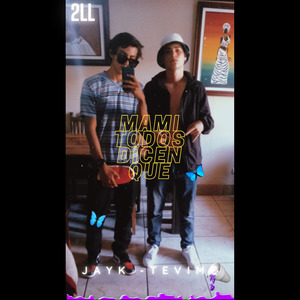 Mami Todos Dicen Que