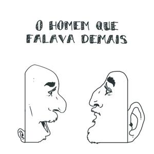 O Homem Que Falava Demais