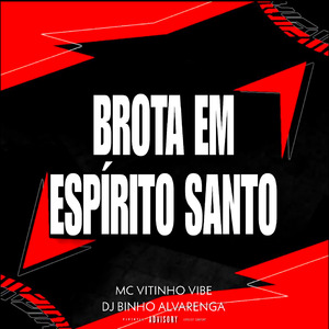 Brota em Espirito Santo (Remix)