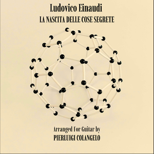 La Nascita Delle Cose Segrete (Arr. for Guitar by Pierluigi Colangelo)