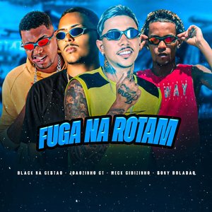 Fuga na Rotam (feat. Black na Gestão)