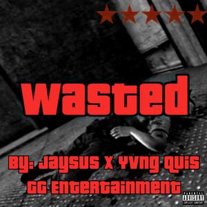 Wasted (feat. Gtm Jaysus)