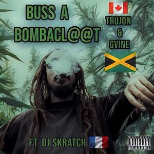 Buss a Bombaclaat (feat. Gvine)