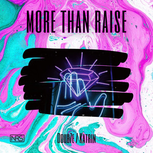 More Than Raise