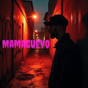 Mamaguevo (feat. El Malcriado RD)
