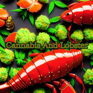 Cannabis And Lobster