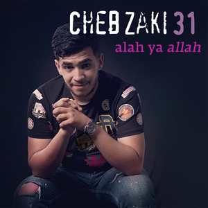 Alah ya allah / ki dayra / manich hakmek / denia hadi kwatni / denia ditini bezaf / Alah ykaderni / tadwi ou tsalset lahyout / rah kwani / ou wa kha (Enchainer)