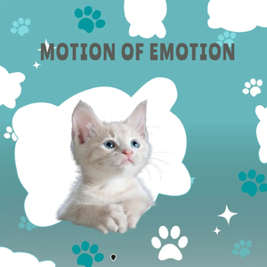 Motion Of Emotion