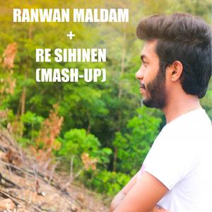 Ranwan Maldam / Re Sihinen (Medley)