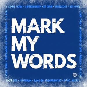 Mark My Words (feat. Luciferian, Bang GK & HighPriest187)