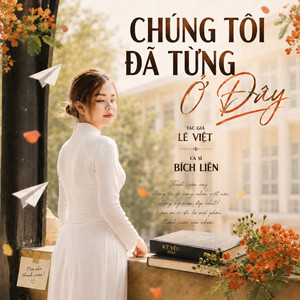 Chúng Tôi Đã Từng Ở Đây