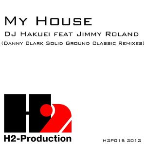 My House (Danny Clark Solid Ground Classic Remix) [Feat. Jimmy Roland]