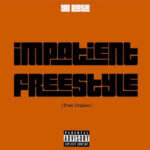 Impatient Freestyle