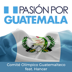 Pasión por Guatemala
