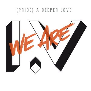 (Pride) A Deeper Love