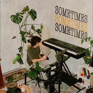 Sometimes