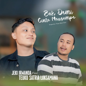 Bak Demi Cinta Meusampe