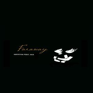 Faraway (feat. M.S.)