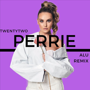 Perrie (Alu Remix)