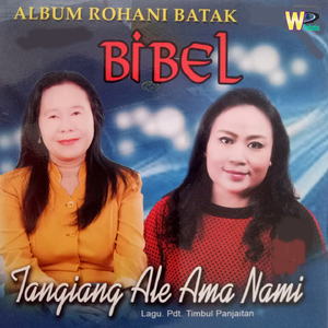 Tangiang Ale Ama Nami (Album Rohani Batak)