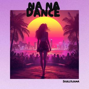 Na Na Dance