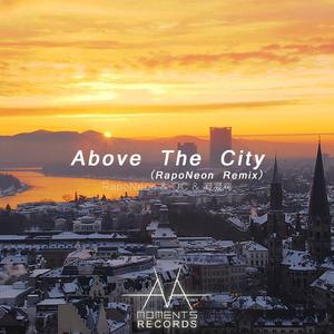 QC-Above The City（RapoNeon Remix）（QC / 凝凝鸡 / RapoNeon remix）