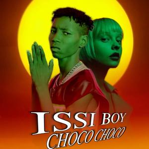 Choco Choco (feat. Issi Boy)