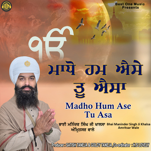 Madho Hum Ase Tu Asa