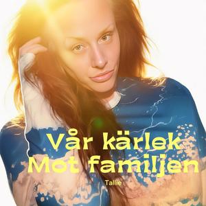 Tai vår kärlek mot familjen (Radio Edit)