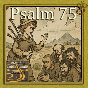 Psalm 75 (from Psalms Music Album First Edition)