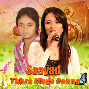 Saayad Timro Maya Paune