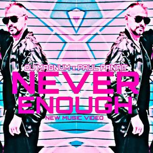 Never Enough (feat. Paul Panait) (Radio Edit)