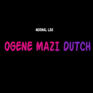 Ogene Mazi Dutch