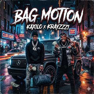 Bag Motion (feat. Krayzzzzi)