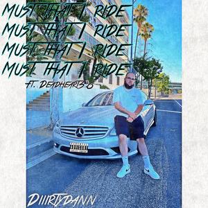 Must That I Ride (feat. Deadheart3.6)