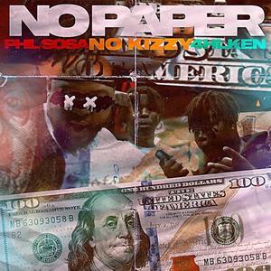 NO PAPER (feat. 4HL KEN & PHIL SOSA)