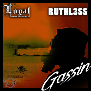 Gassin (feat. Ruthl3ss)