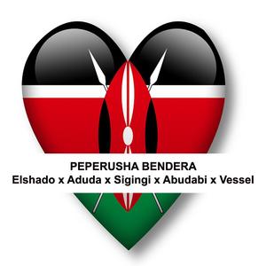 Peperusha Bendera (Daima Mkenya) (feat. Vessel, Aduda, Sigingi & Abudabi)