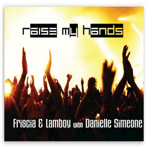 Raise My Hands (Neil Christian's Stomp the Bitch Mix)