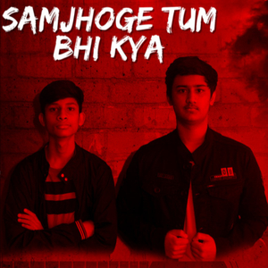 Samjhoge Tum Bhi Kya