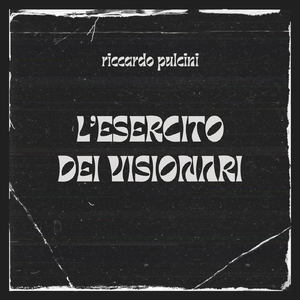 L'esercito dei visionari