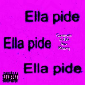 Ella Pide (feat. Mikariy, AZCE & A.R.A.)