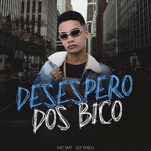 Desespero dos Bico