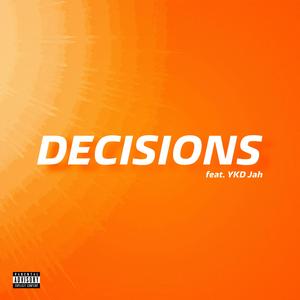 DECISIONS (feat. YKD Jah)