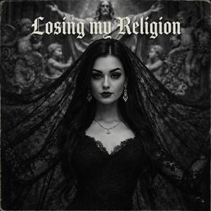Losing My Religion