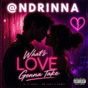 What’s Love Gonna Take