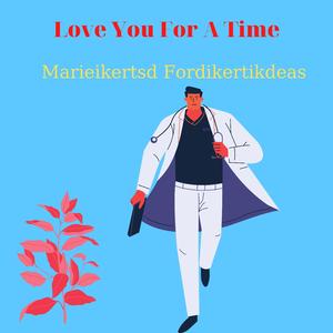 Love You For A Time
