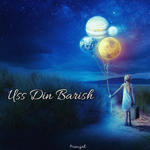 Uss Din Barish