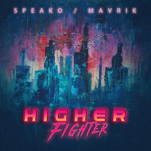 Higher Fighter (feat. Mavrik)
